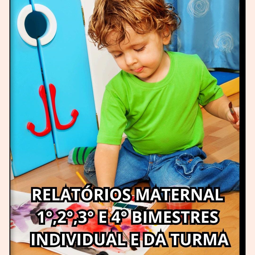 Modelos de relatórios Maternal, individual e da turma 🌺🩷❤️