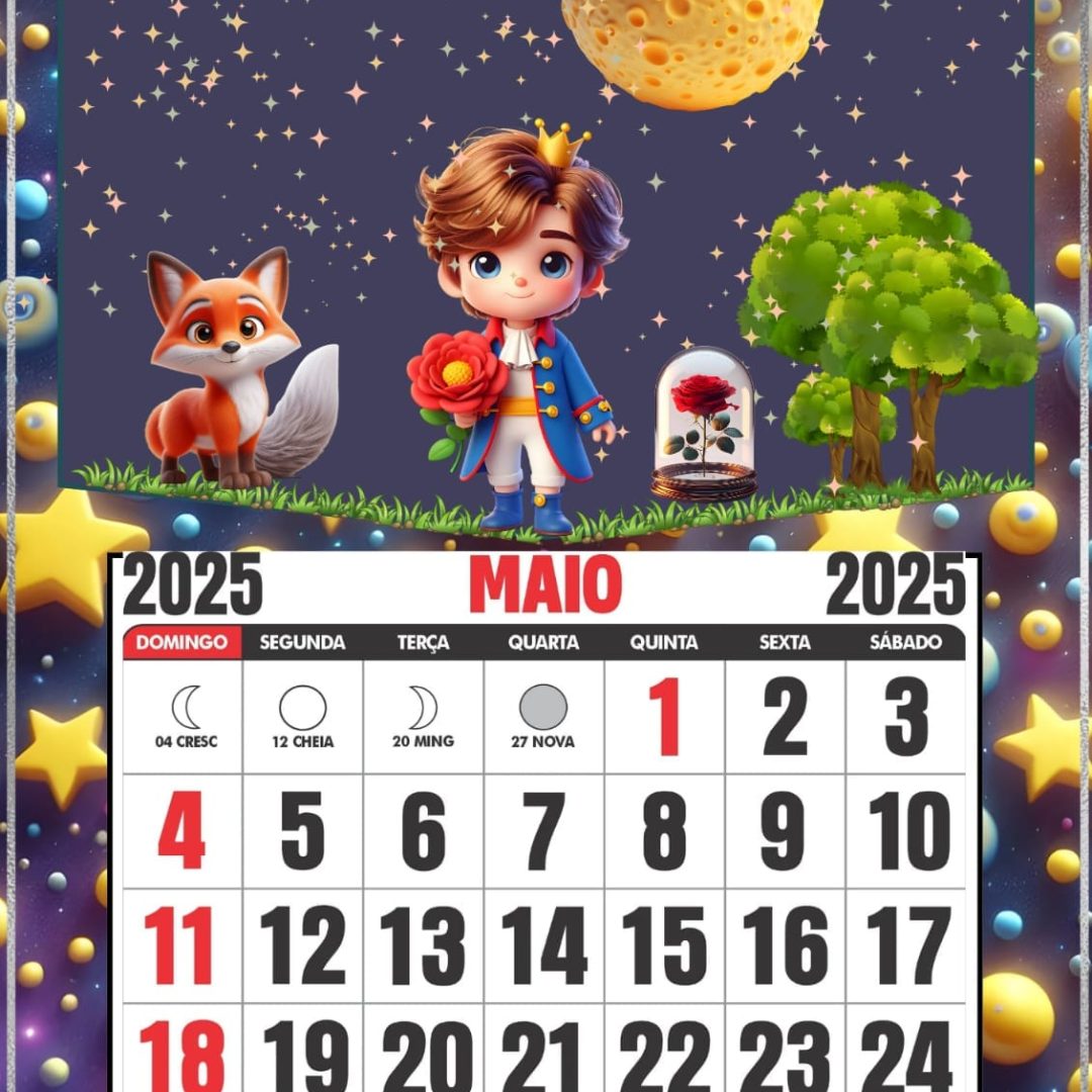 MODELO DE CALENDÁRIO 📆📅 MÊS A MÊS 2025. TEMA: O PEQUENO PRÍNCIPE , A RAPOSA E 🌹 ROSA